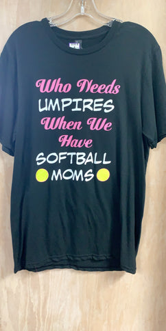 Who Needs Umpires/Softball Moms