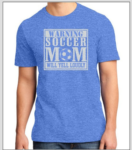 Warning Soccer Mom Will Yell Loudly